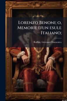 Lorenzo Benoni; o Memorie d'un esule Italiano;