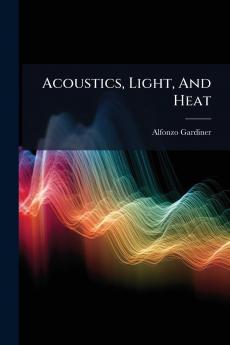 Acoustics Light And Heat