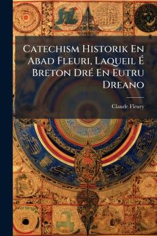 Catechism Historik En Abad Fleuri Laqueil É Breton Dré En Eutru Dreano