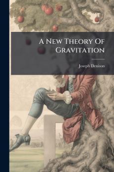 A New Theory Of Gravitation