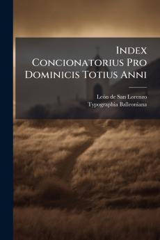 Index Concionatorius Pro Dominicis Totius Anni