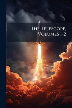 The Telescope Volumes 1-2