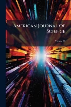 American Journal Of Science; Volume 49