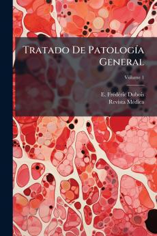 Tratado De Patología General; Volume 1