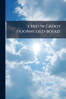 't Nieuw Groot Hoorns Lied-boekje