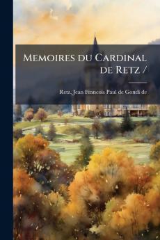 Memoires du Cardinal de Retz /
