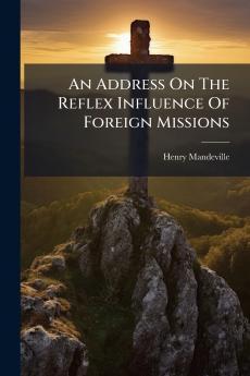 An Address On The Reflex Influence Of Foreign Missions