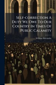 Self-correction A Duty We Owe To Our Country In Times Of Public Calamity