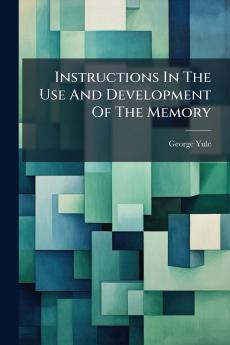 Instructions In The Use And Development Of The Memory
