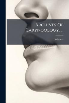 Archives Of Laryngology. ...