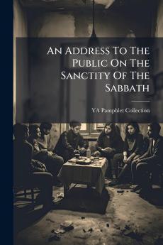 An Address To The Public On The Sanctity Of The Sabbath