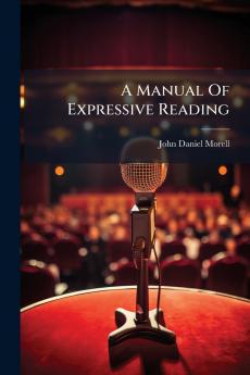 A Manual Of Expressive Reading