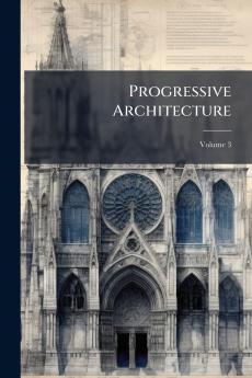 Progressive Architecture; Volume 3