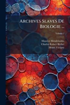 Archives Slaves De Biologie ...; Volume 2