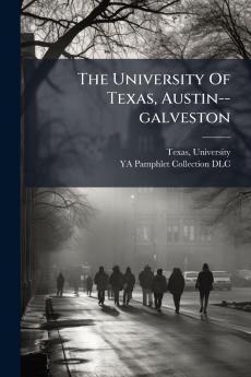 The University Of Texas Austin--galveston