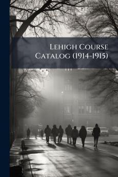 Lehigh Course Catalog (1914-1915)