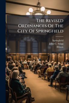 The Revised Ordinances Of The City Of Springfield