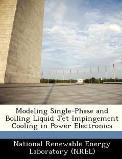 Modeling Single-Phase and Boiling Liquid Jet Impingement Cooling in Power Electronics