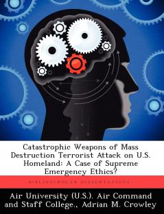 Catastrophic Weapons of Mass Destruction Terrorist Attack on U.S. Homeland