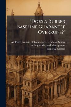 Does a Rubber Baseline Guarantee Overruns?