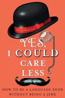 YES I COULD CARE LESS