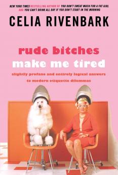 Rude Bitches Make Me Tired