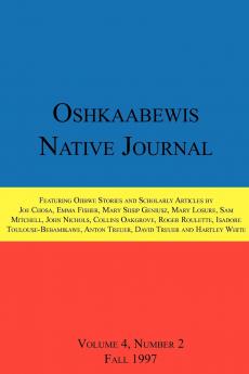 Oshkaabewis Native Journal (Vol. 4 No. 2)