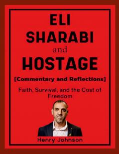 Eli Sharabi and Hostage (Commentary and Reflections)
