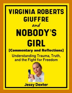Virginia Roberts Giuffre and Nobody's Girl (Commentary and Reflections)