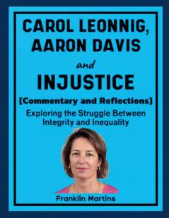 Carol Leonnig Aaron Davis and Injustice (Commentary and Reflections)