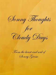 Sonny Thoughts for Cloudy Days