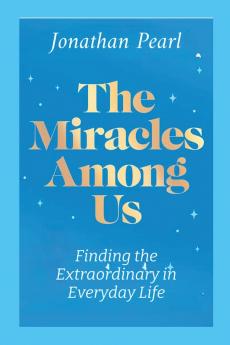 The Miracles Among Us