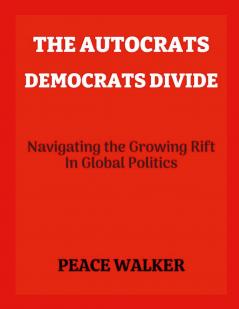 The Autocrats-Democrats Divide