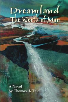 DREAMLAND (THE WORTH OF MAN)