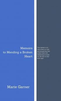 Memoirs to Mending a Broken Heart