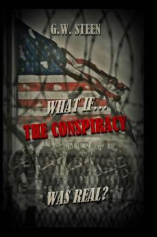 What If ... The Conspiracy WAS Real?