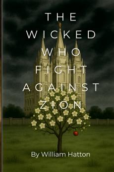 The Wicked Who Fight Against Zion
