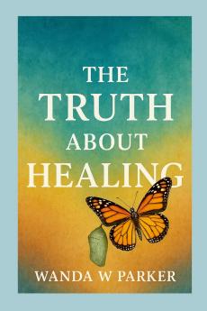 The Truth About Healing