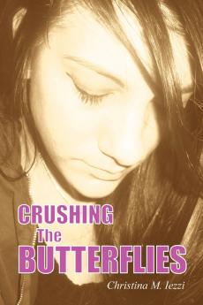 Crushing the Butterflies