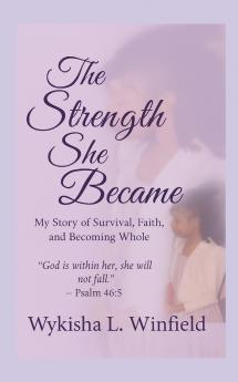 The Strength She Became