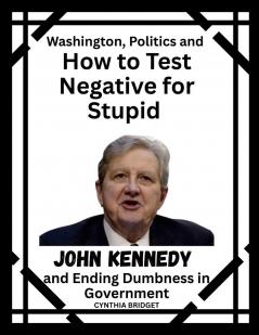 Washington Politics and How to Test Negative for Stupid