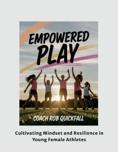 Empowered Play