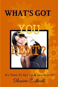 What's Got You Bent?