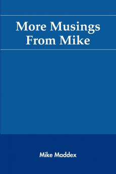 More Musings From Mike