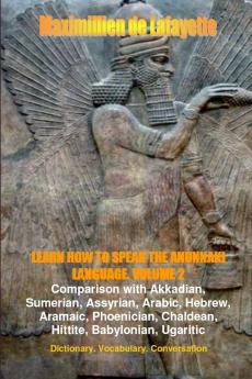 LEARN HOW TO SPEAK THE ANUNNAKI LANGUAGE. Vol.2. Dictionary Vocabulary Conversation.