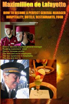 How to Become a Perfect General Manager.Hospitalityhotelsrestaurantsfood