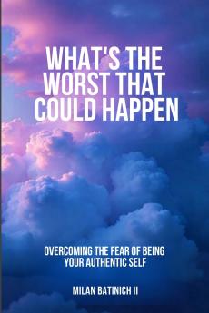 What's The Worst That Could Happen?