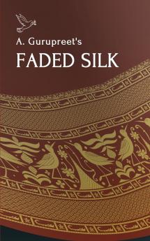 A. Gurupreet's Faded Silk