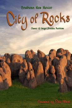 Southern New Mexico City of Rocks Bouldering Guide