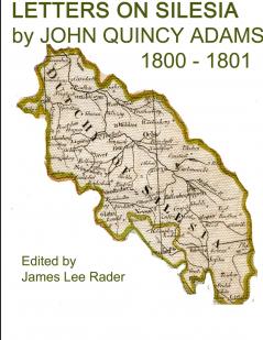 LETTERS ON SILESIA by JOHN QUINCY ADAMS  1801